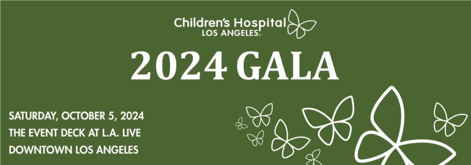 White text on a green background promoting Children's Hospital Los Angeles' 2024 Gala on Saturday, October 5 at the Event Deck at L.A. Live in Downtown Los Angeles